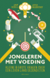 Jongleren met voeding - Jaap Seidell, Jutka Halberstadt