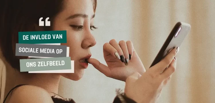 De invloed van sociale media op ons zelfbeeld